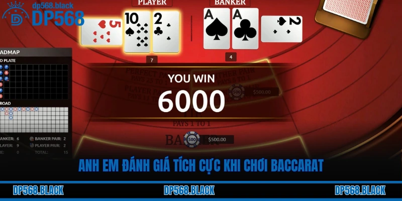 Chơi Baccarat online – Bí Kíp Cược Thủ Chinh Phục Bàn Chơi 3 Anh em đánh giá tích cực khi chơi Baccarat