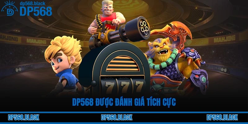 Trang chủ 36 DP568 được đánh giá tích cực